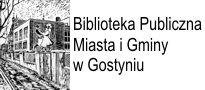 Wejdź na stronę www.biblioteka.gostyn.pl