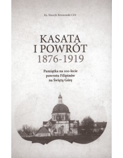 Kasata i powrót 1876-1919. Pamiątka na 100-lecie powrotu Filipinów na Świętą Górę