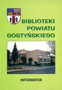 Biblioteki powiatu gostyńskiego. Informator